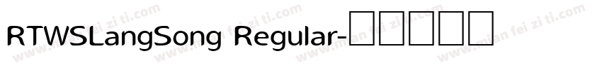 RTWSLangSong Regular字体转换